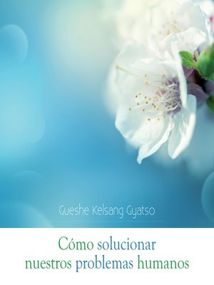 cover image of Cómo solucionar nuestros problemas humanos